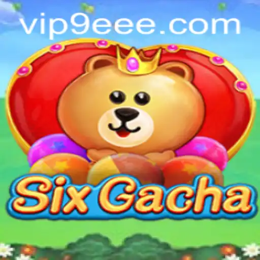 Exploring SixGacha: A Revolutionary Gaming Experience with 9EEE